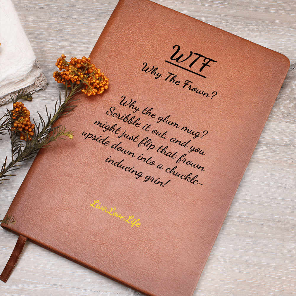 Don't Frown Write it Down!
